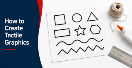 Learn about the countless ways in which to create tactile graphics.